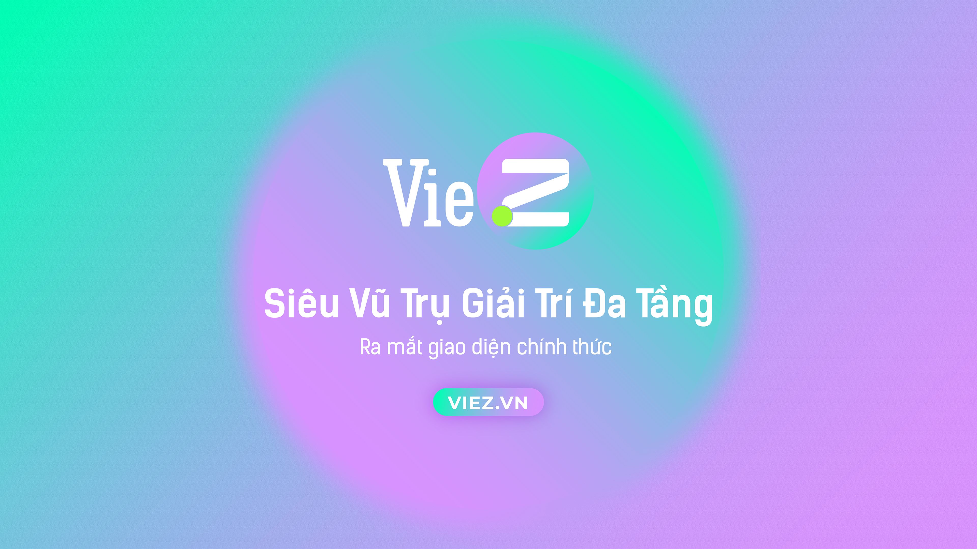 VieZ RA MẮT GIAO DIỆN MỚI