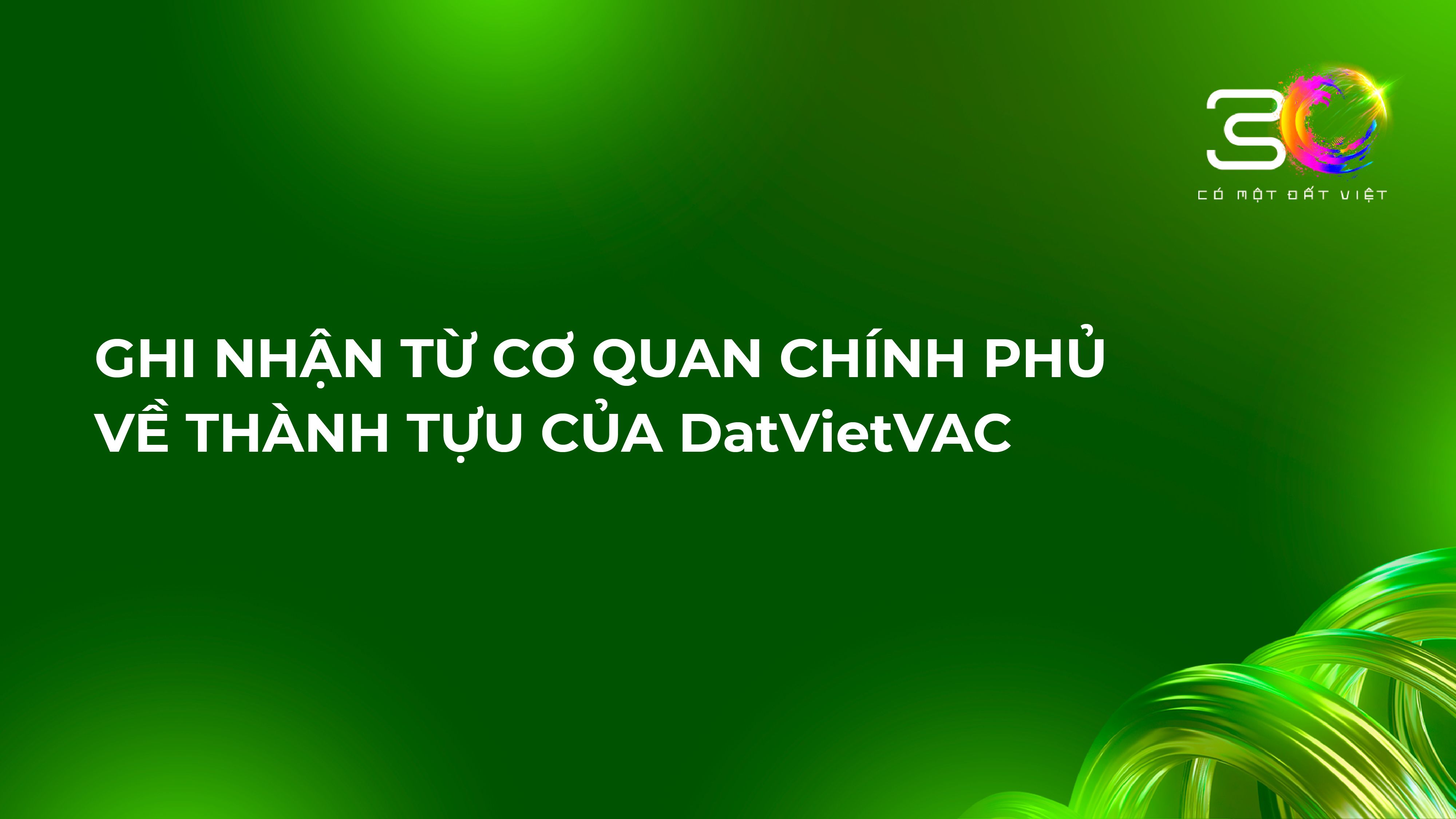 GHI NHẬN TỪ CƠ QUAN CHÍNH PHỦ VỀ THÀNH TỰU CỦA DatVietVAC