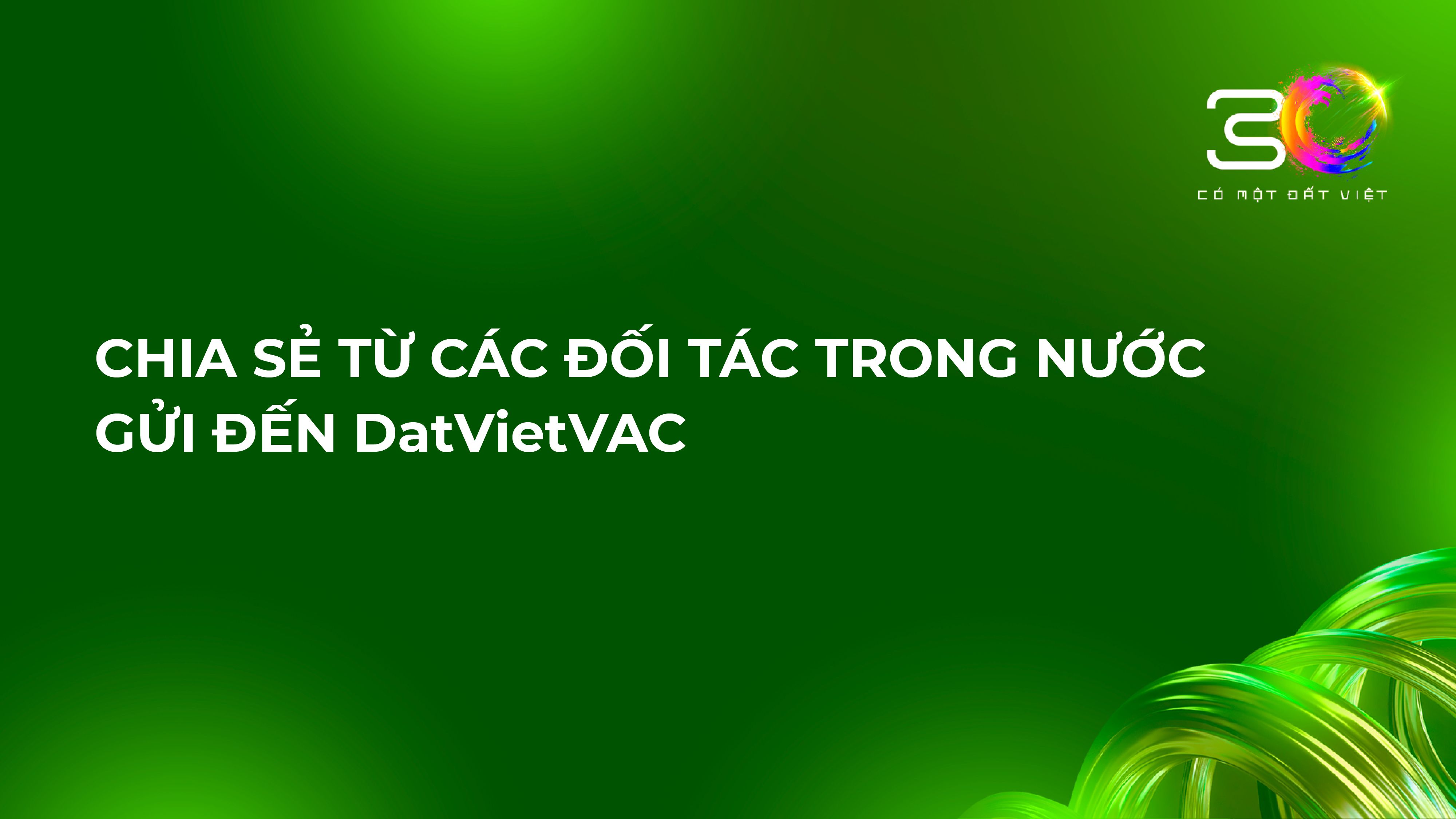 CHIA SẺ TỪ CÁC ĐỐI TÁC TRONG NƯỚC GỬI ĐẾN DatVietVAC